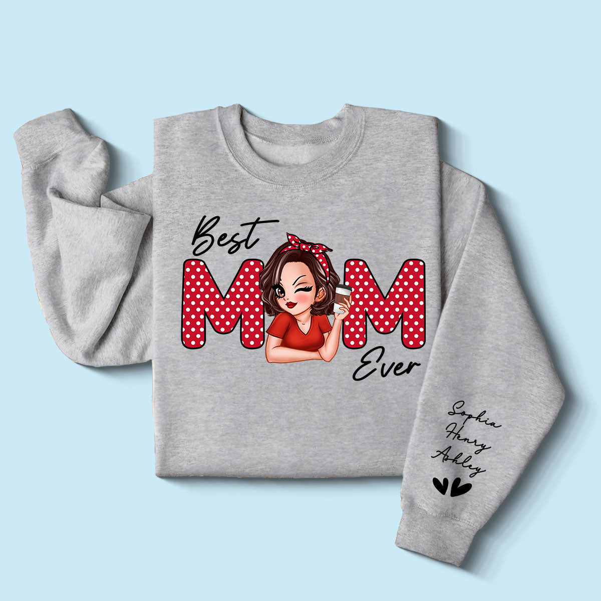 Best Mom Ever Personalized Sleeve Printed Sweatshirt