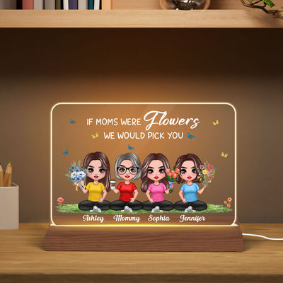 We Would Pick You Mother Daughters Doll Sitting Flowers Custom Shape Acrylic Plaque LED Night Light