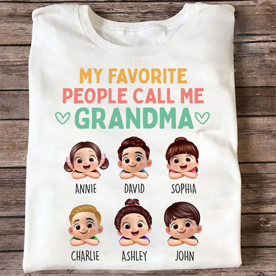 My Favorite People Call Me Grandma - Personalized Shirt - Heartfelt Mother's Day Gift for Grandma, Wife