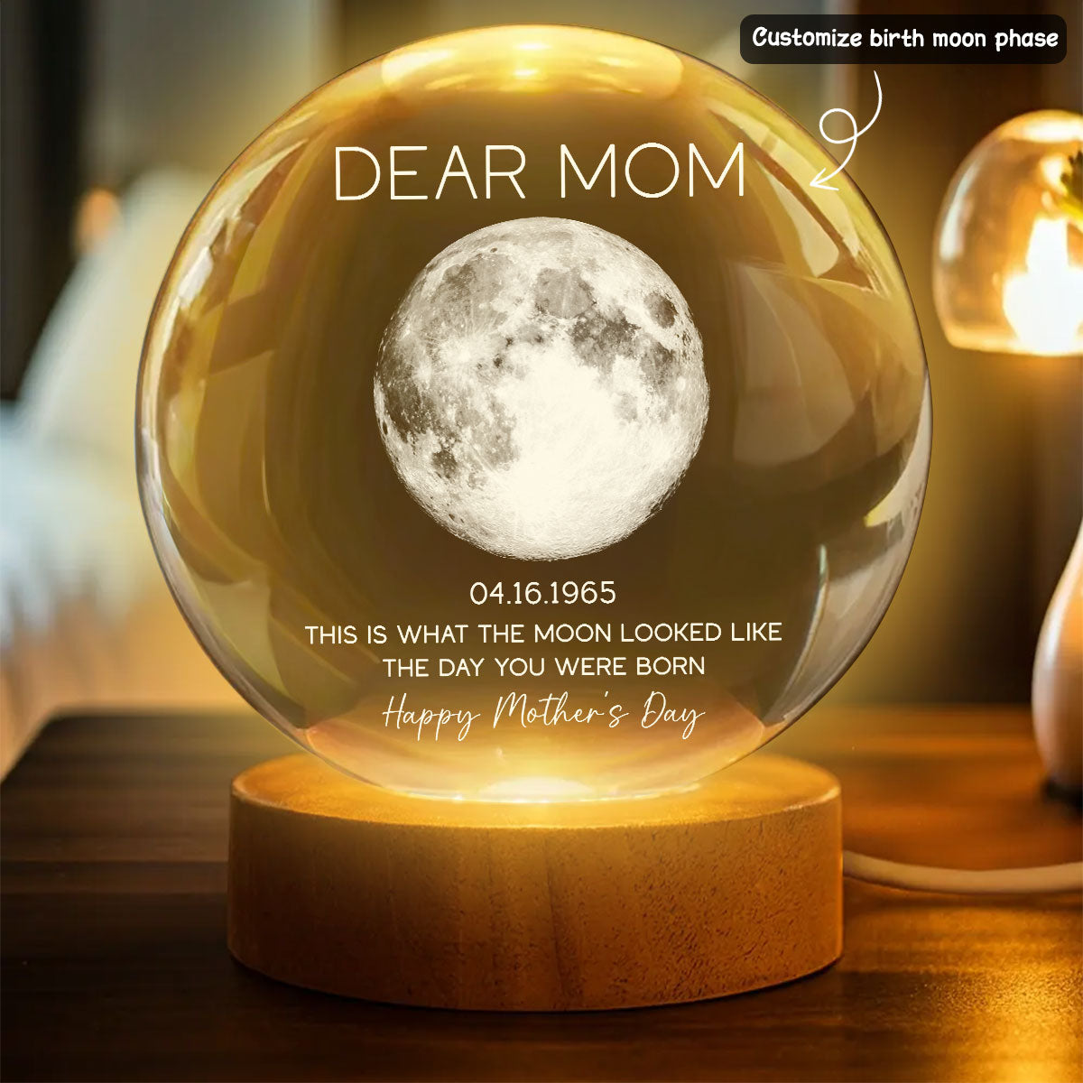 Dear Mom The Day You Were Born Custom Birth Moon Phase - Personalized Crystal Ball LED Night Light - Mother's Day Gift For Mom