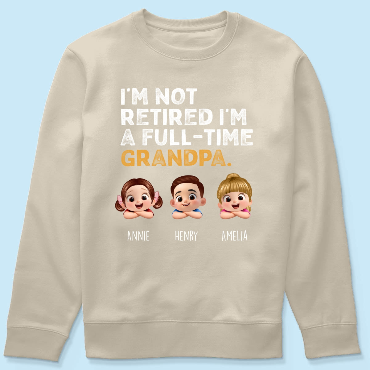 I'm Not Retired I'm A Full Time Grandpa - Personalized Shirt - Retirement Gift for Grandpa, Dad, Husband
