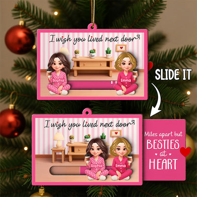 I Wish You Lived Next Door Besties Sisters Personalized Slider Ornament, Meaningful Long Distance Christmas Gift Hidden Messages