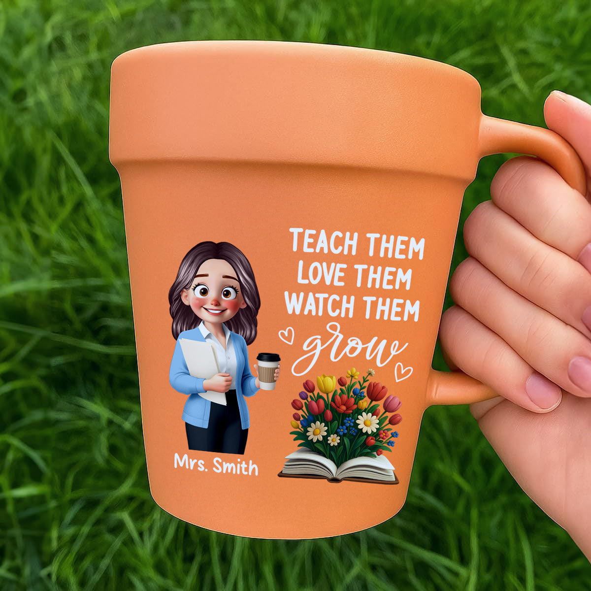 Cute Cartoon Teacher Teach Them Love Them Watch Them Grow Personalized Plant Pot Ceramic Mug