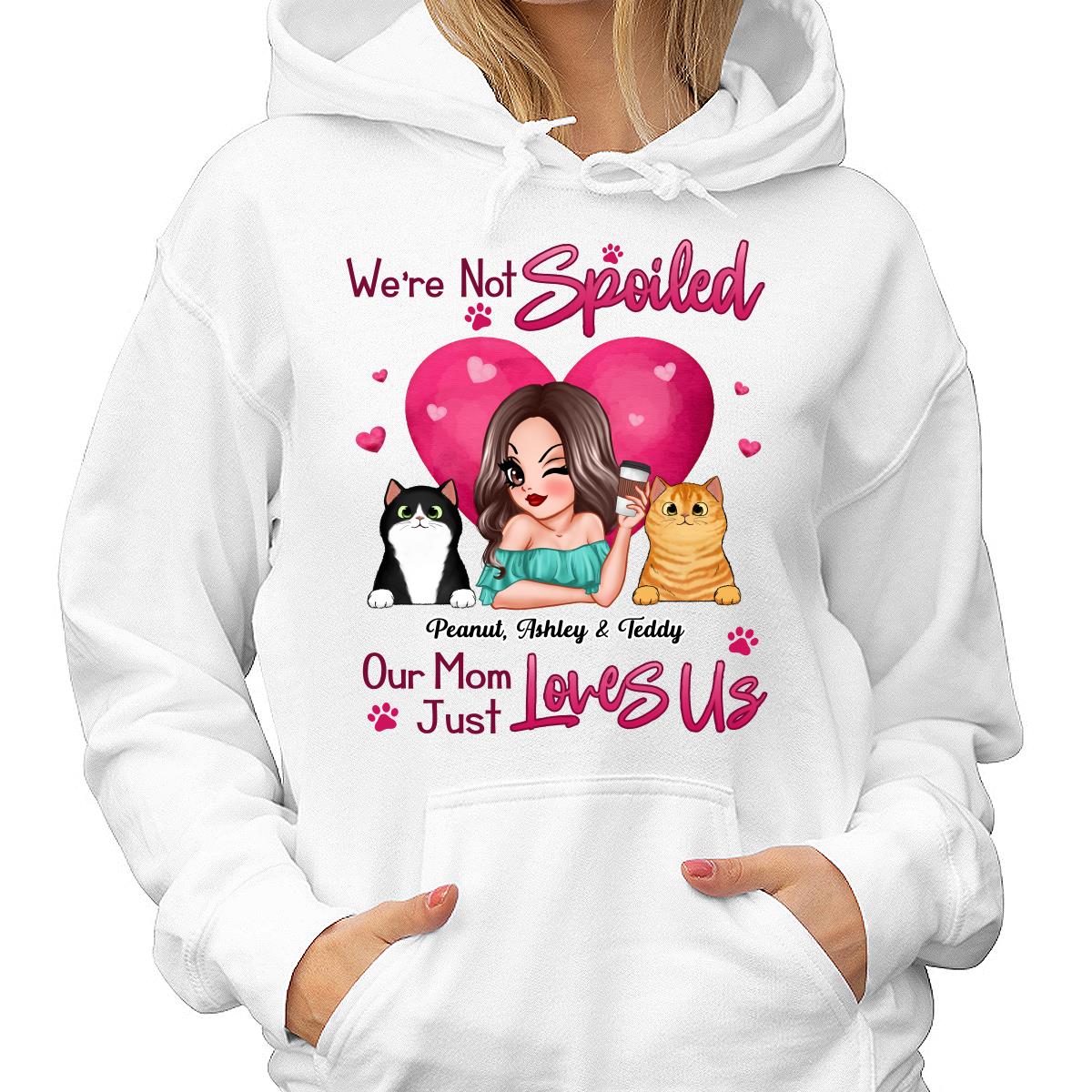Not Spoiled My Mom Just Loves Me Cat Dog Lovers Personalized Shirt