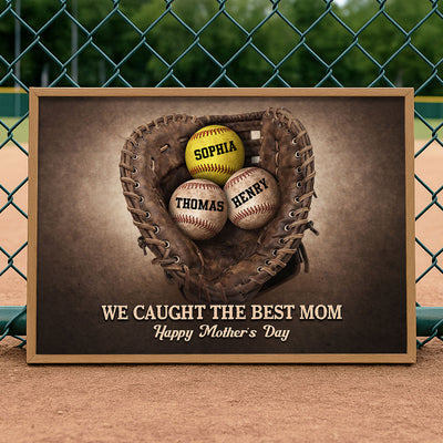 Baseball Gloves We Caught The Best Mom - Personalized Poster - Sentimental Mother's Day Gift for Mom, Wife