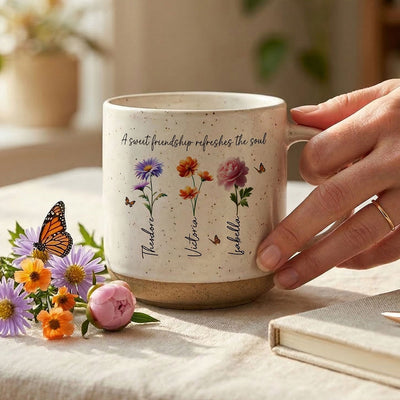 A Sweet Friendship Refreshes The Soul Besties Birth Flower - Personalized Pottery Mug - Friendship Gift For Best Friends