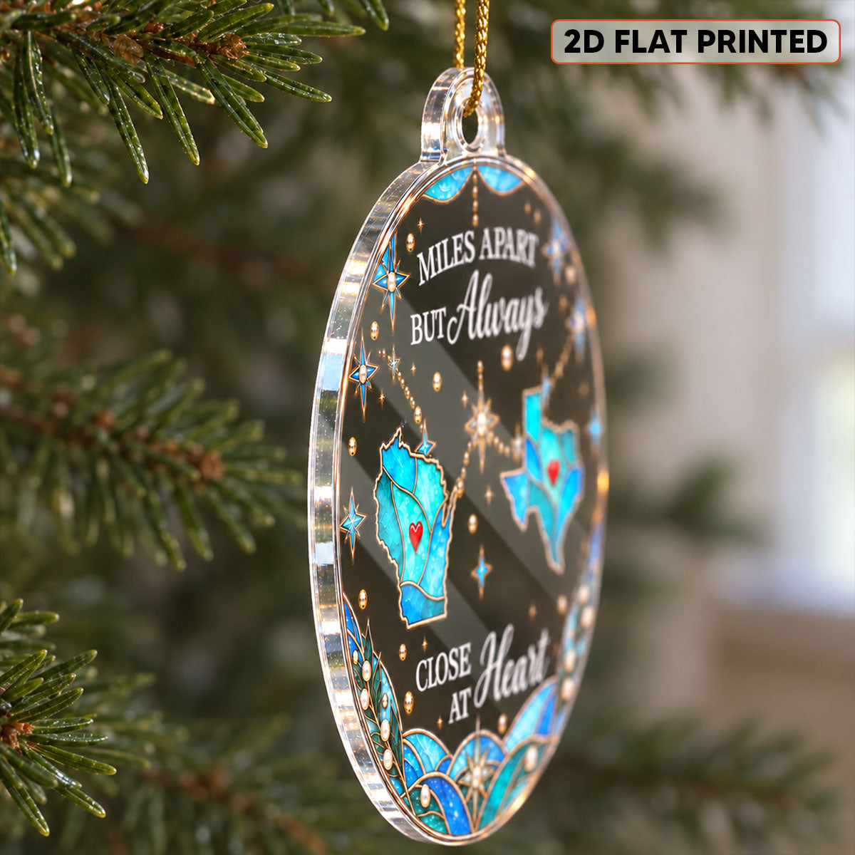 The Miles Don't Matter Custom State Map 2D Flat Printed - Personalized Acrylic Ornament - Christmas Long Distance Gift For Family, Friends