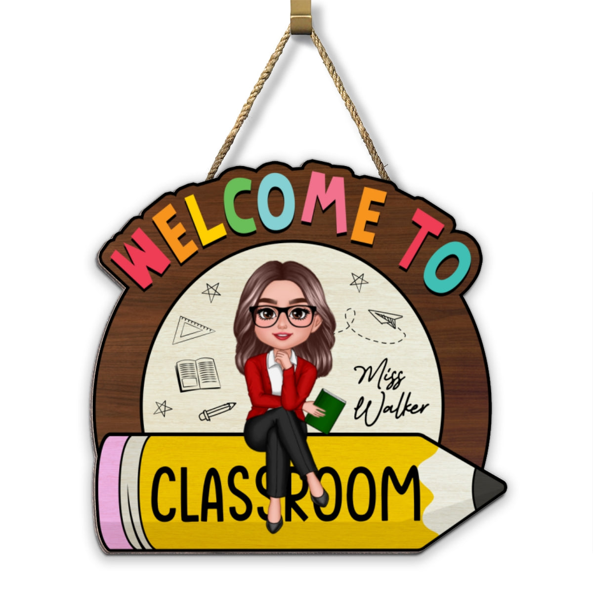 Teacher Sitting On Pencil Welcome To Classroom Personalized Wood Sign