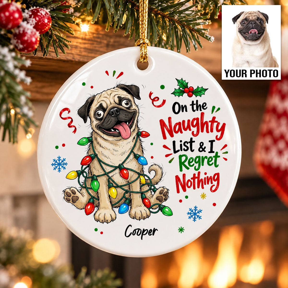 On The Naughty List Regret Nothing Quirky Dog Portrait From Your Custom Pet Photo - Personalized Ceramic Ornament - Funny Christmas Gift For Dog Lover