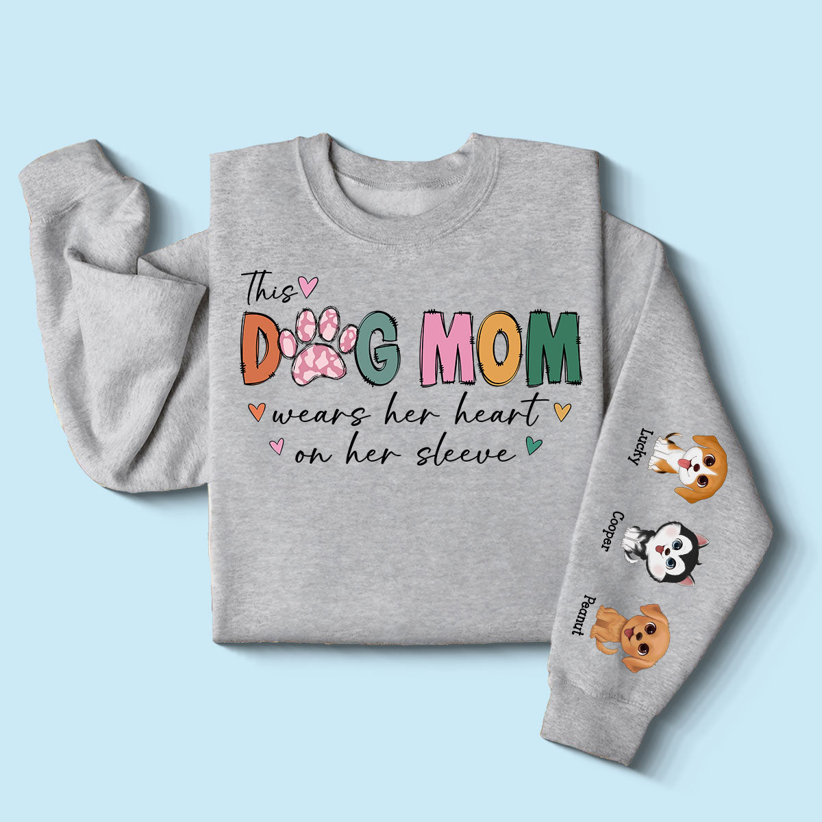 This Dog Mom Wears Her Heart On Her Sleeve Colorful Pattern, Custom Dog Name, Dog Mama, Personalized Sleeve Printed Sweatshirt