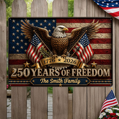 America 250 Years of Freedom Eagle - Personalized Metal Sign - 250th Anniversary America Patriotic, Family Decoration