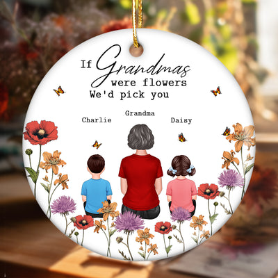 If Grandma Were Flowers I'd Pick You Grandma Grandkids In Birth Flower Garden Personalized Circle Ceramic Ornament