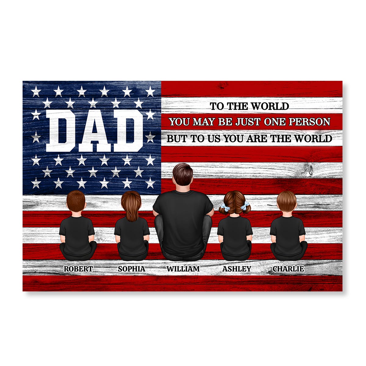 DAD GRANDPA You Are The World Nation Flag - Personalized Poster - Gift For Proud American Dad, Grandpa