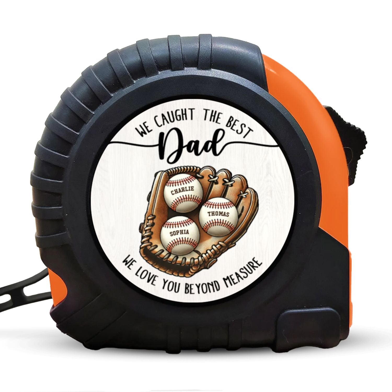We Caught The Best Dad Love You Beyond Measure Baseball Personalized Tape Measure| Coolest Father's Day Gift For Dad, Husband