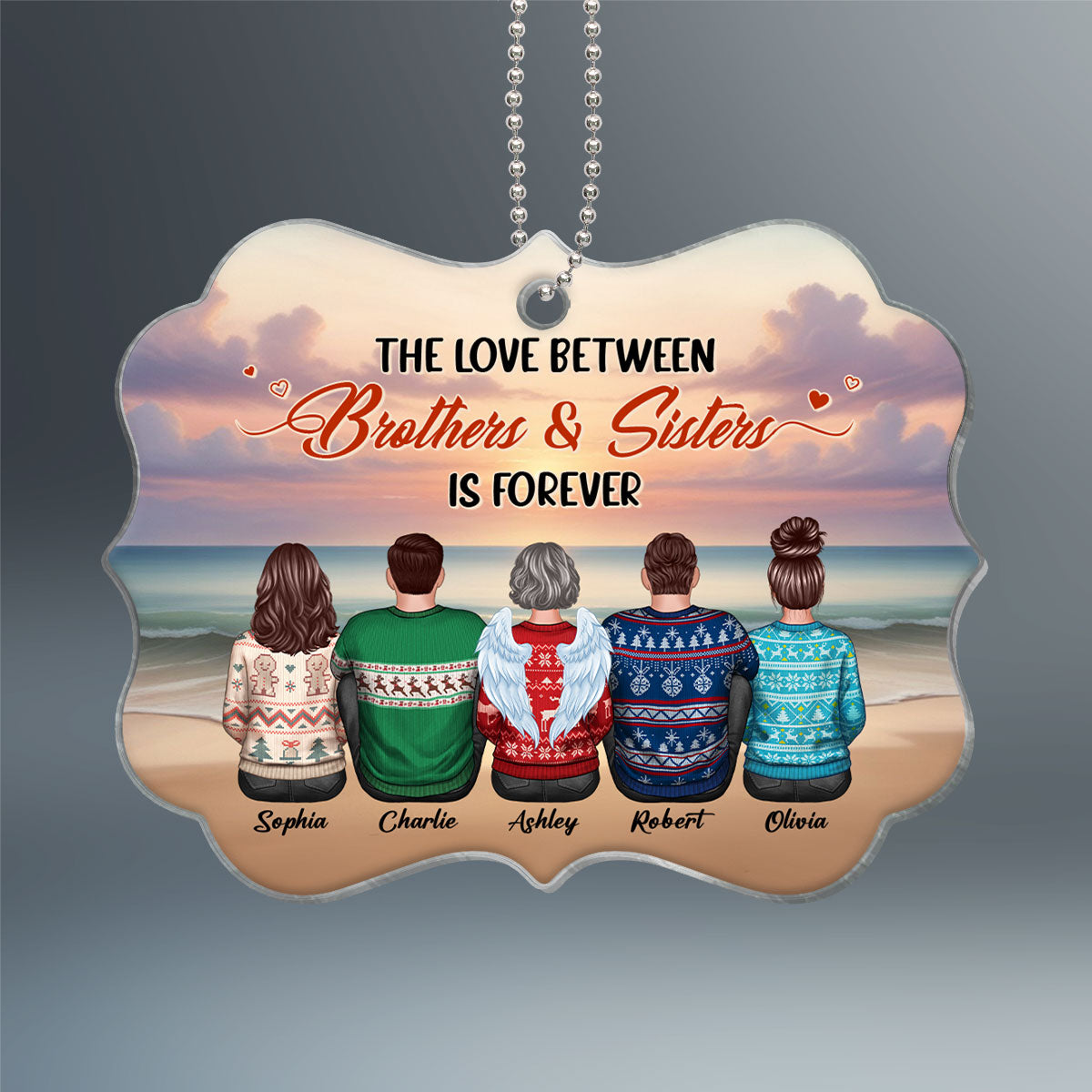 The Love Between BROTHERS & SISTERS Is Forever Personalized Acrylic Ornament