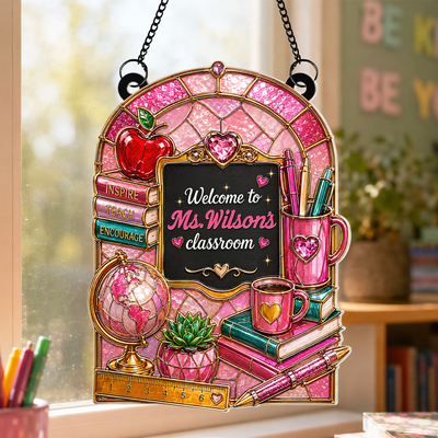 Welcome to Teacher's Classroom - Personalized Acrylic Suncatcher - Back to School Gift for Teacher, Classroom Decor