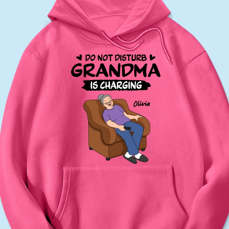 Do Not Disturb Grandma Is Charging - Personalized Shirt - Funny Mother's Day Gift For Grandma, Mom