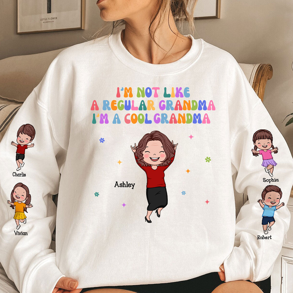 I'm Not Like A Regular Grandma, I'm A Cool Grandma Personalized Sweatshirt, Gift For Grandma