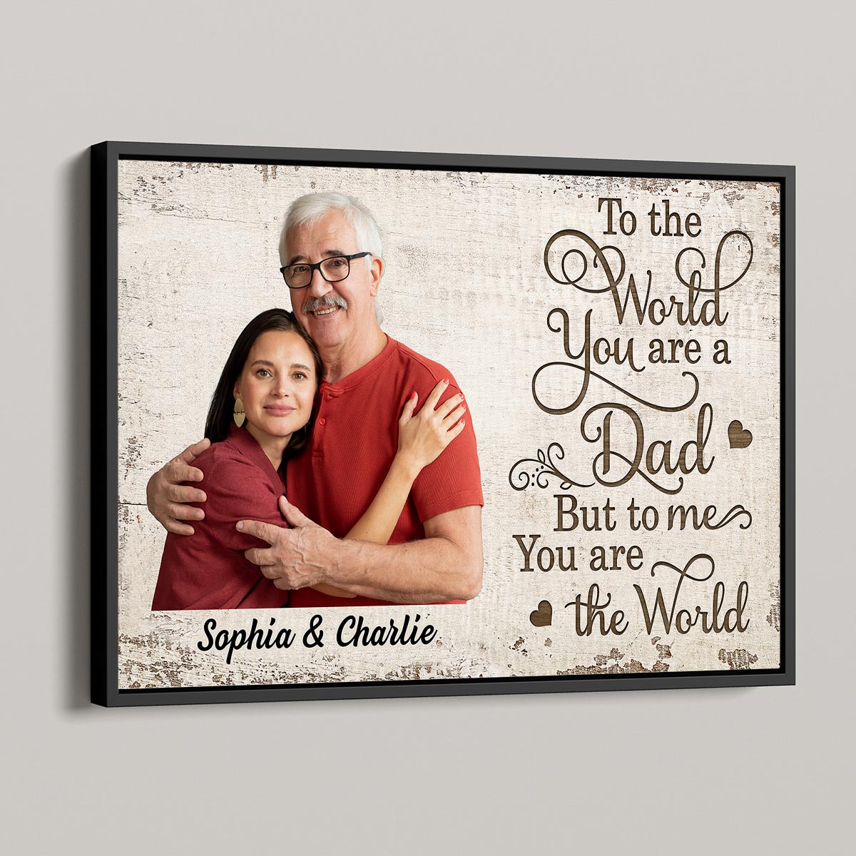 To The World You Are A Dad Photo Inserted Uploaded Personalized Poster, Gift For Dad, For Husband