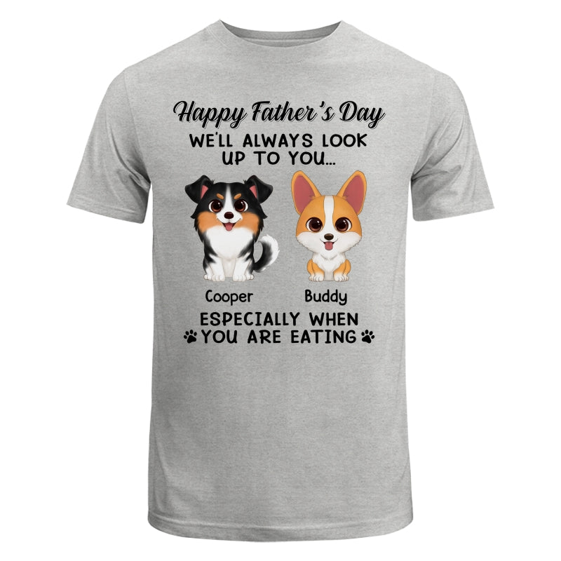 Happy Father‘s Day We’ll Always Look Up To You Watercolor Cute Dogs Personalized Shirt