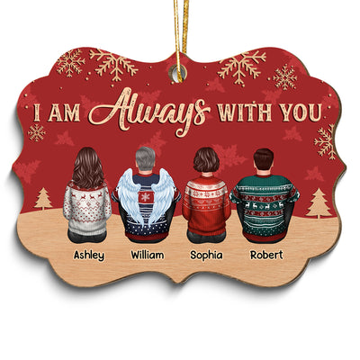 Christmas Red And Snow Always With You Family Members Grandma Grandpa Dad Mom Kids Dogs Cats Memorial Gift Personalized Wooden Ornament
