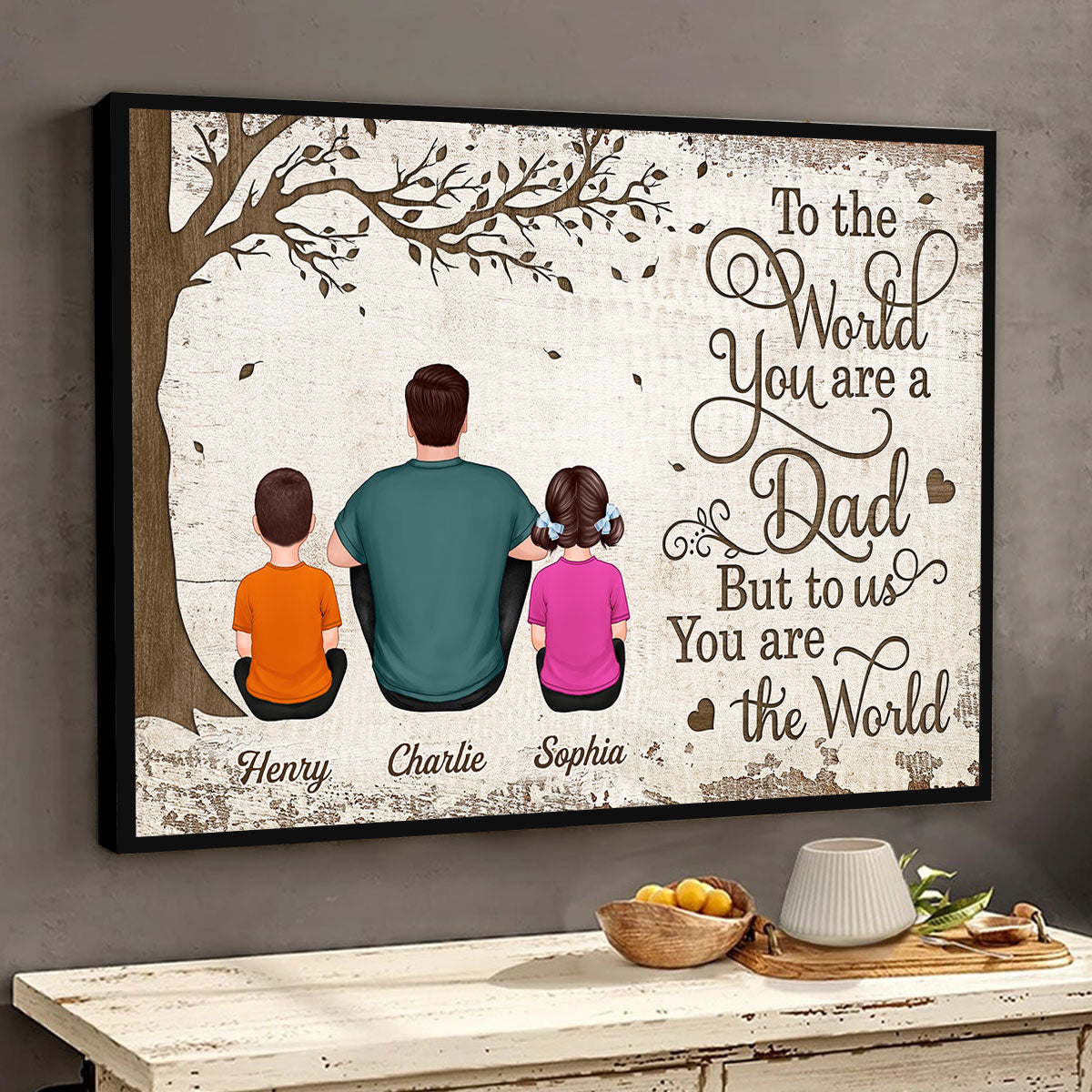 To Us You Are The World - Personalized Poster - Heartfelt Gift For Dad, Mom