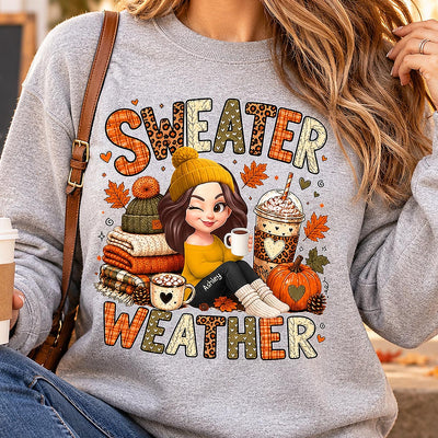 Sweater Weather Cozy Girl - Personalized Shirt - Fall Season Gift For Women