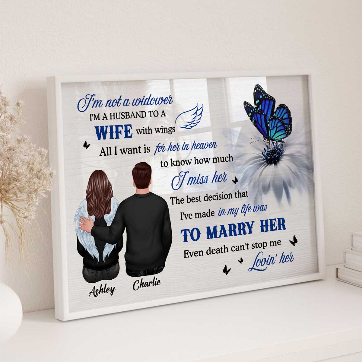 Butterfly I'm Not A Widow Even Death Can't Stop Me Loving Him Memorial Personalized Poster