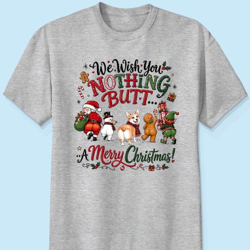 We Wish You Nothing Butt a Merry Christmas - Personalized Shirt - Funny Christmas Holiday Tee for Dog Moms