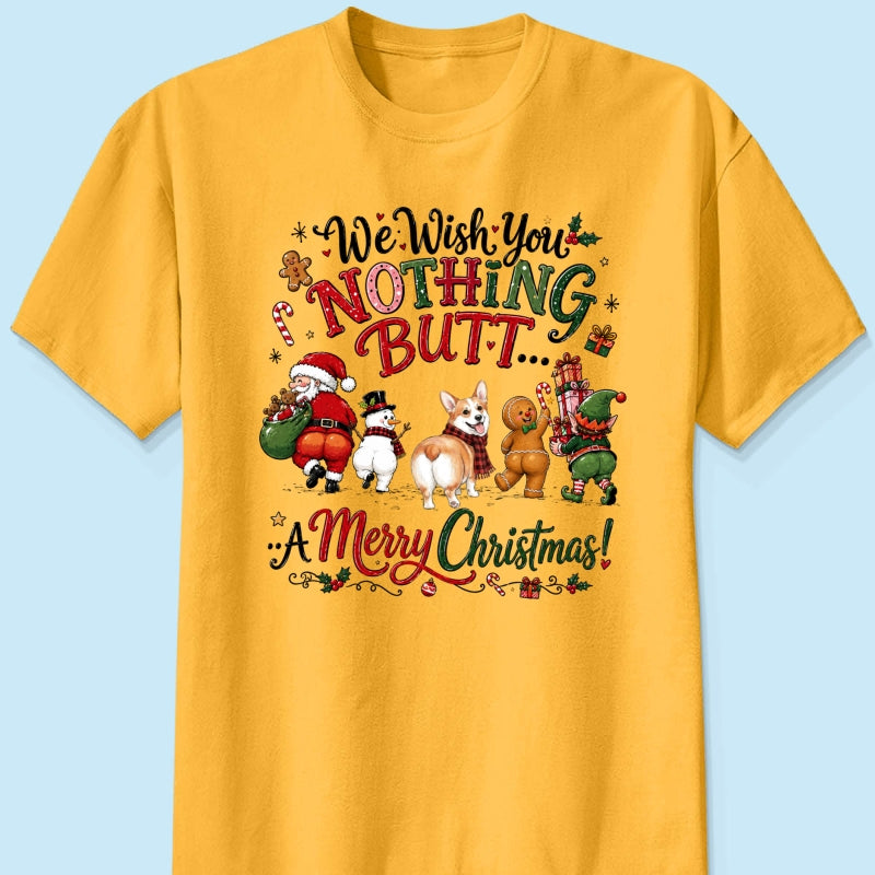 We Wish You Nothing Butt a Merry Christmas - Personalized Shirt - Funny Christmas Holiday Tee for Dog Moms