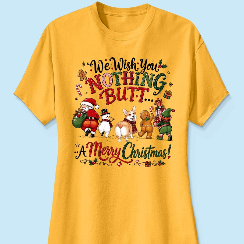 We Wish You Nothing Butt a Merry Christmas - Personalized Shirt - Funny Christmas Holiday Tee for Dog Moms
