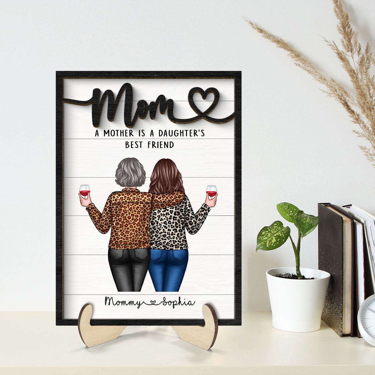 A Mother Is A Daughter Best Friend Personalized 2-layer Wooden Plaque