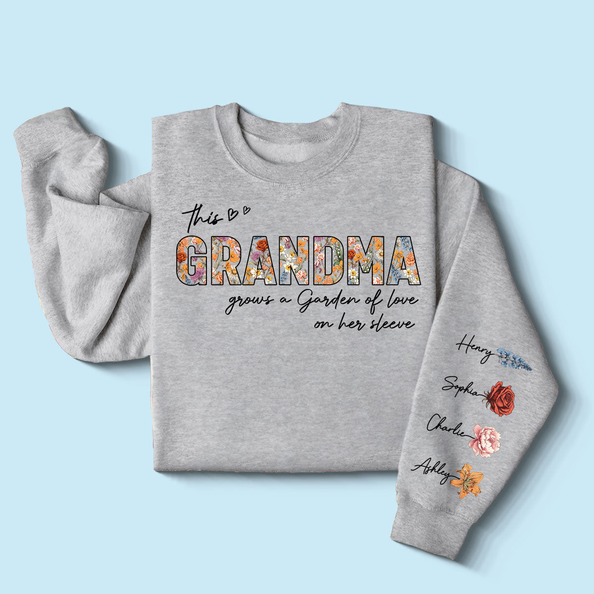 This Grandma Mom Grows A Garden Of Love On Her Sleeve Vintage Birth Flower Personalized Sleeve Printed Sweatshirt