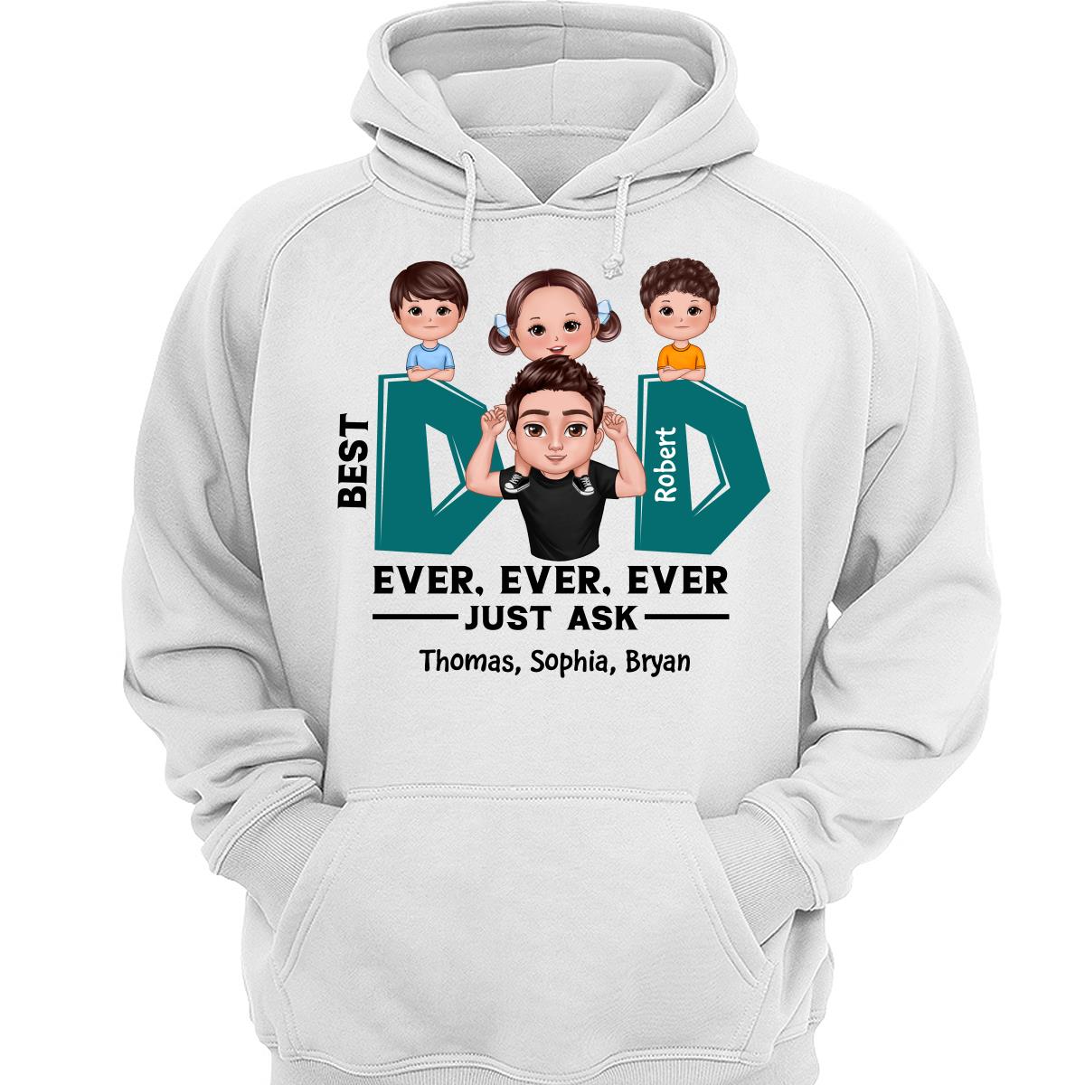 Doll Dad And Kid Piggyback Best Dad Ever Ever Ever Just Ask Personalized Shirt