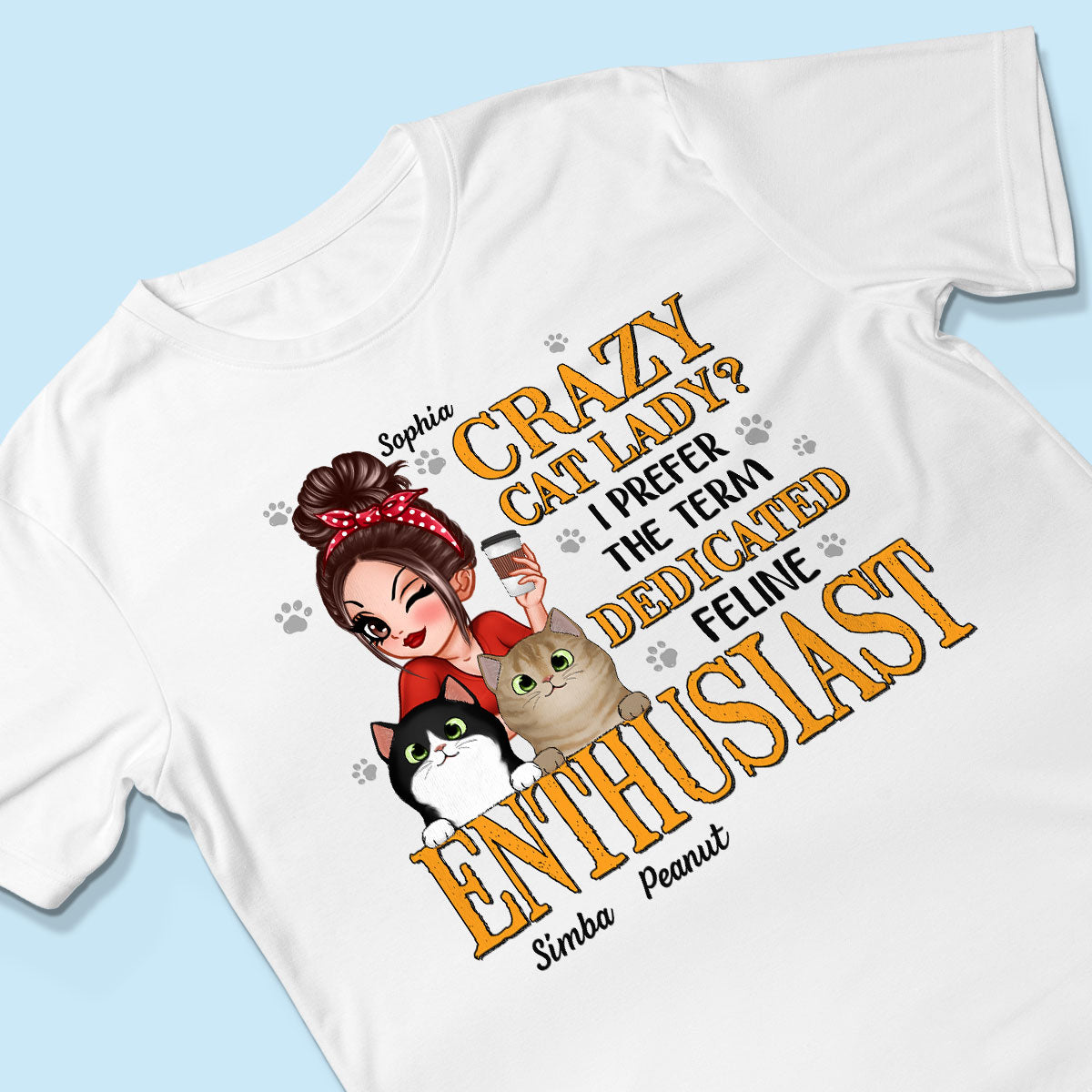 Crazy Cat Lady Dedicated Feline Enthusiast Personalized Shirt, Gift For Cat Mom, Cat Lover