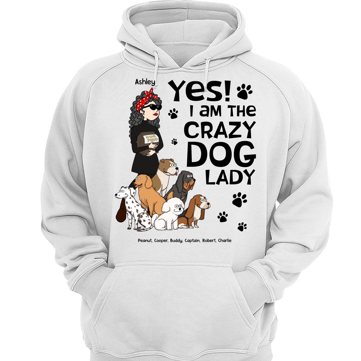 Yes I Am A Crazy Dog Lady Funny Dog Cartoon Personalized Shirt