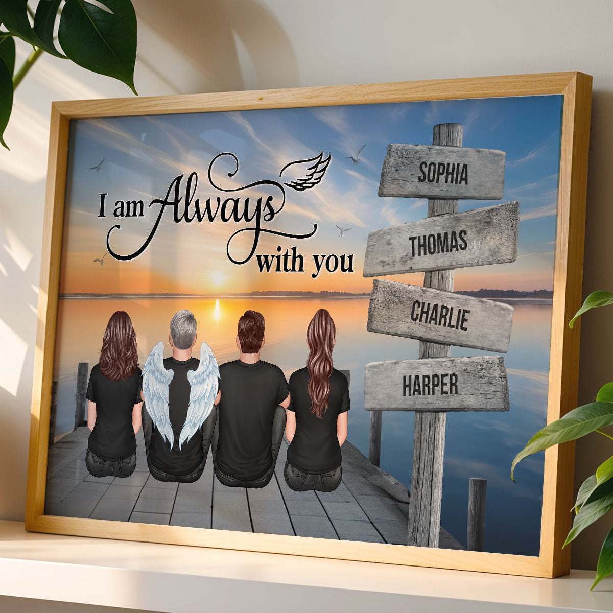 Family Sign Posts I Am Always With You Memorial Personalized Poster, Sympathy Gift, Remembrance Gift