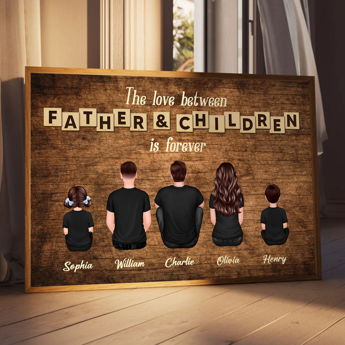 The Love Between Father & Daughters Sons Is Forever Rustic Personalized Poster, Heartfelt Gift For Dad
