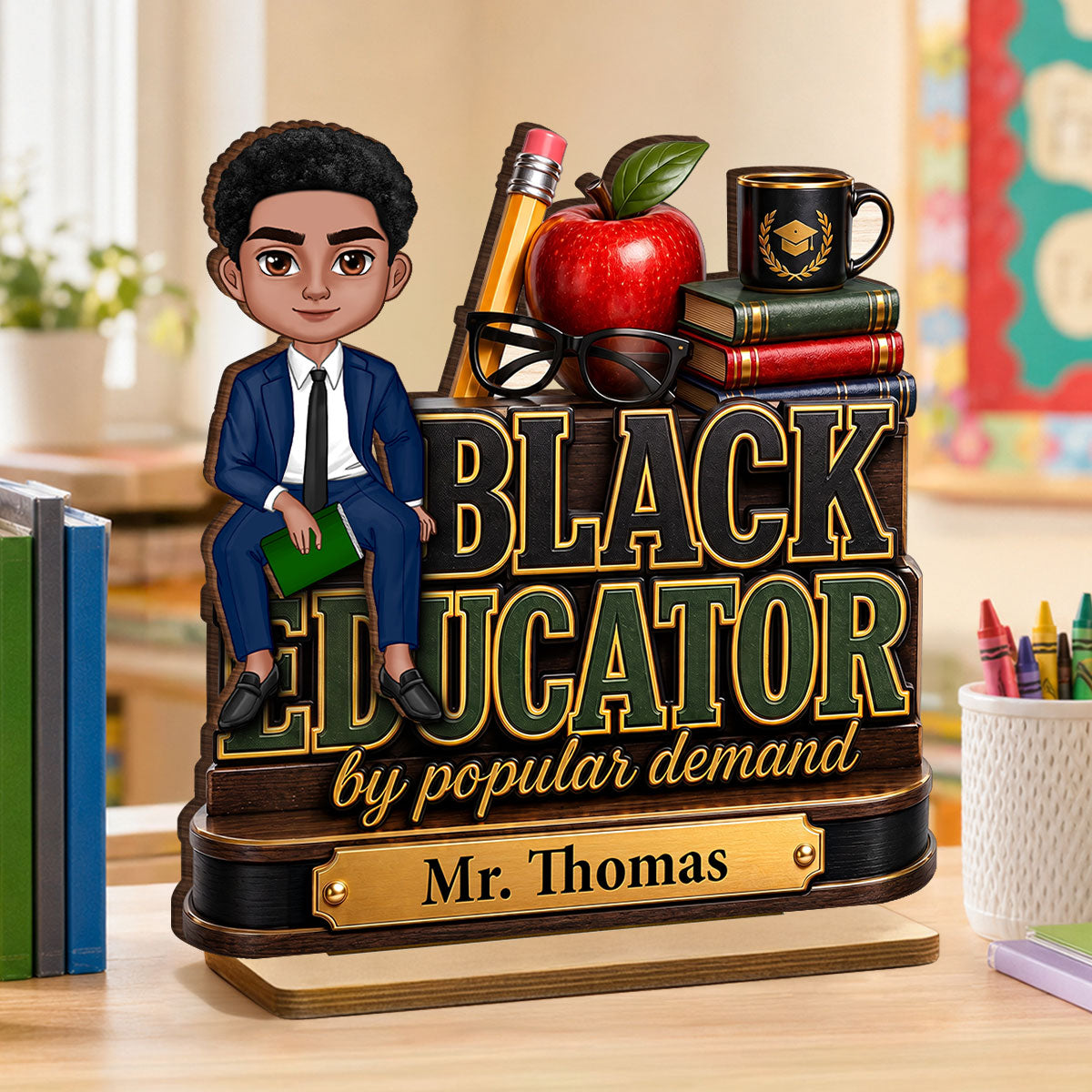 Black Educator by Popular Demand - Personalized 2-Layered Wooden Plaque - Back to School Decor for Male Teacher