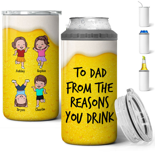 From The Reasons You Drinks Naughty Kids Personalized 4 In 1 Can Cooler, Unique Father's Day Gift for Dad, Gift for Husband