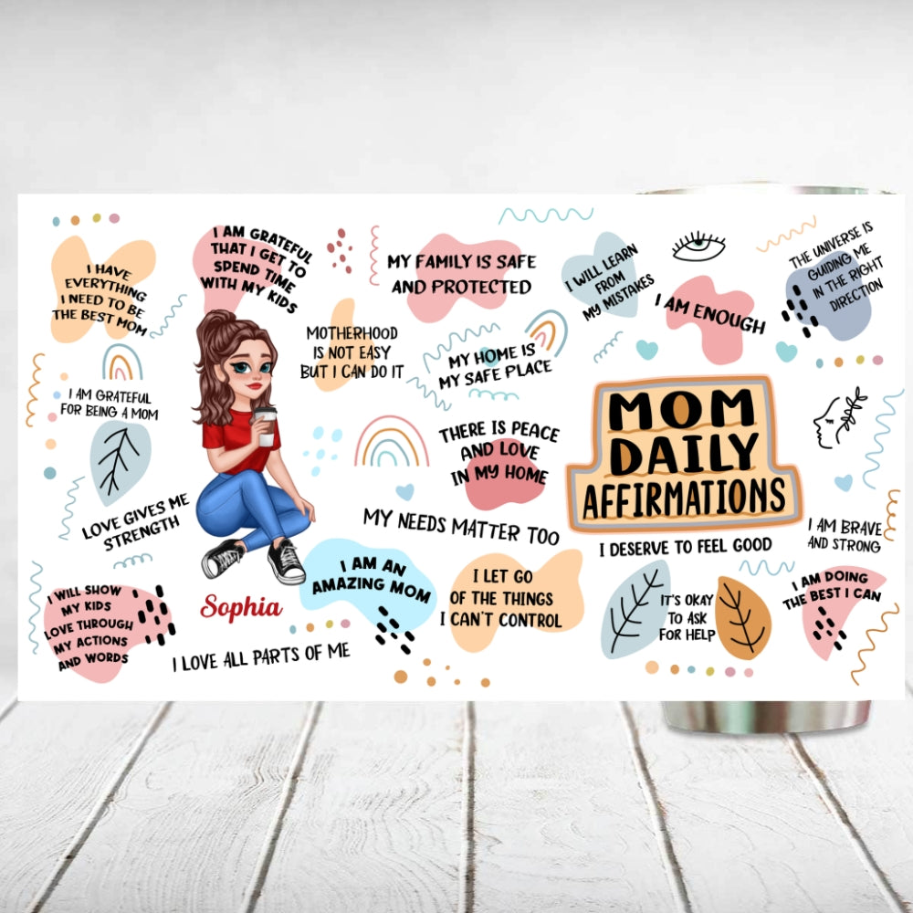 Mom Daily Affirmations Pretty Cartoon Woman Sitting Gift For Mother Personalized Tumbler