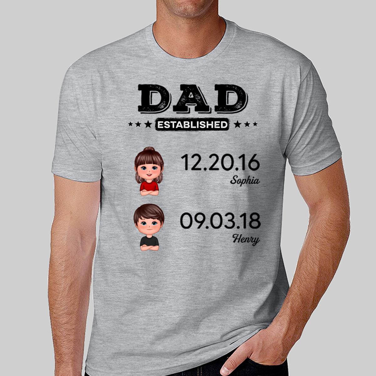 Dad Established Doll Kids Gift For Dad Personalized Shirt