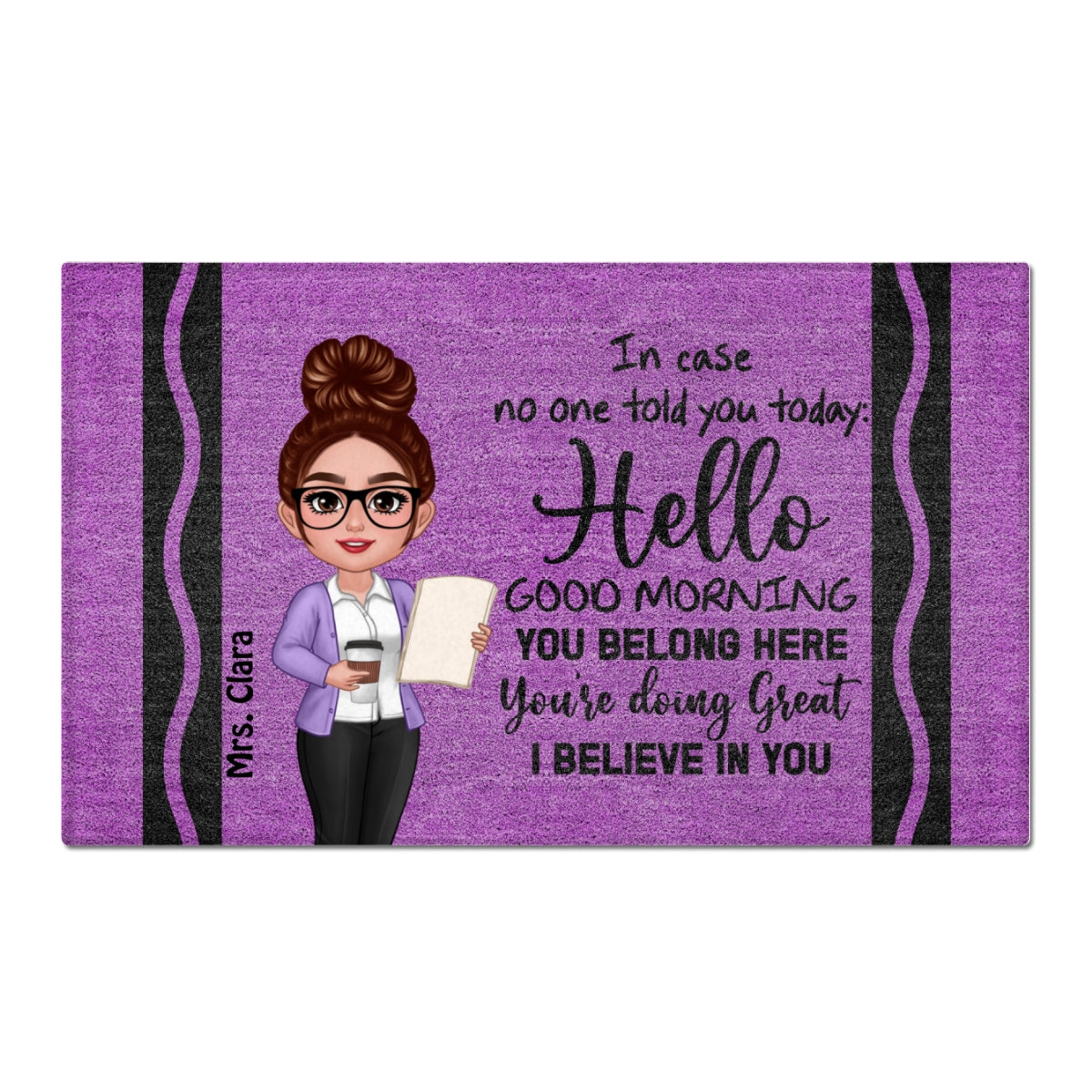In Case No One Told You Hello I Believe In You Crayon Theme Personalized Doormat, Classroom Decorations For Teacher
