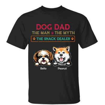 Dog Dad The Man The Myth The Snack Dealer Personalized Shirt
