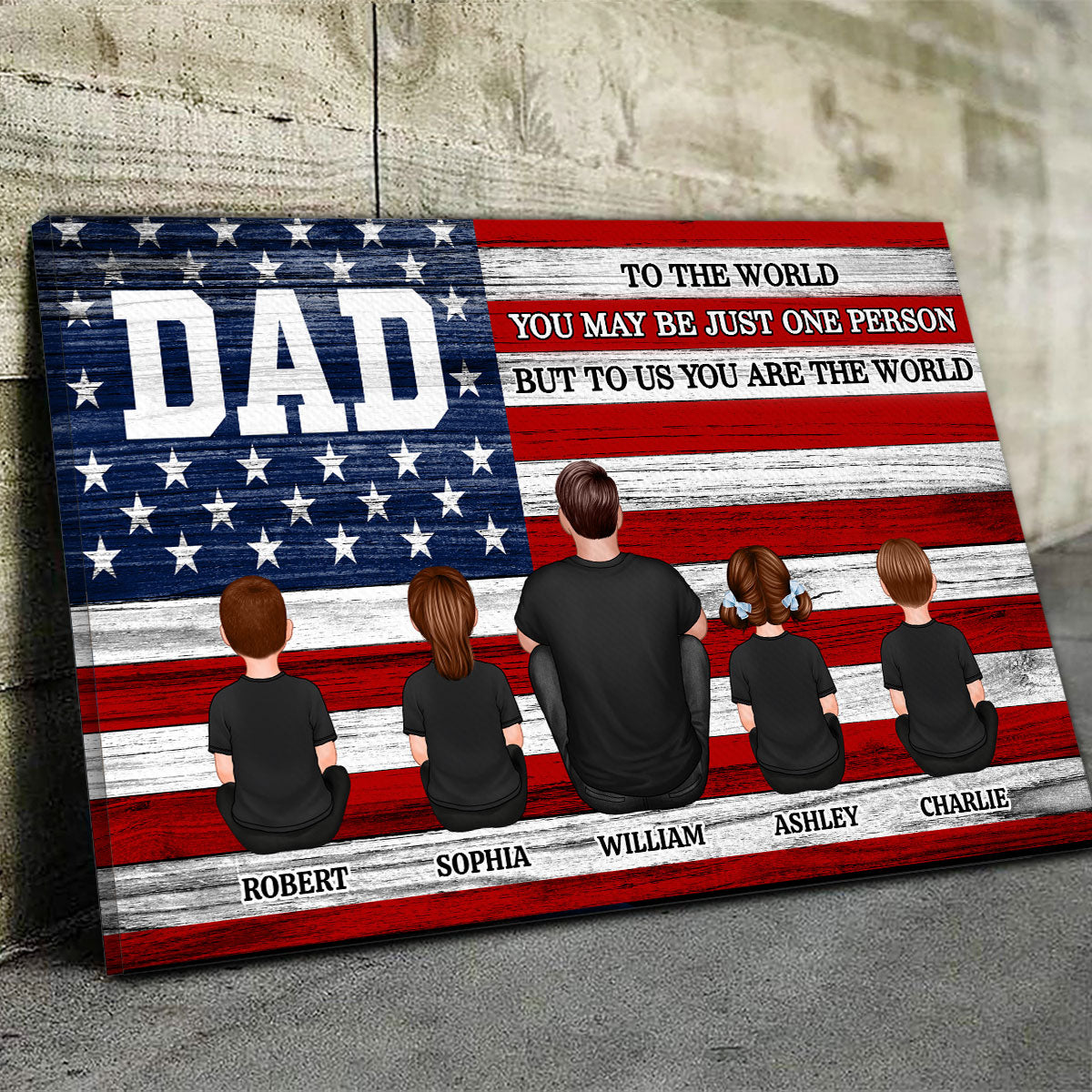 Nation Flag Dad To Us You Are The World Personalized Wrapped Canvas| Unique Father's Day Gift For Dad