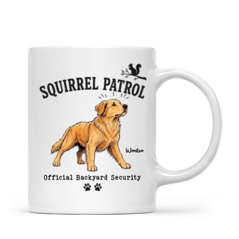 Squirrel Patrol Official Backyard Security Custom Dog Photo - Personalized Mug - Funny Gift For Dog Lover