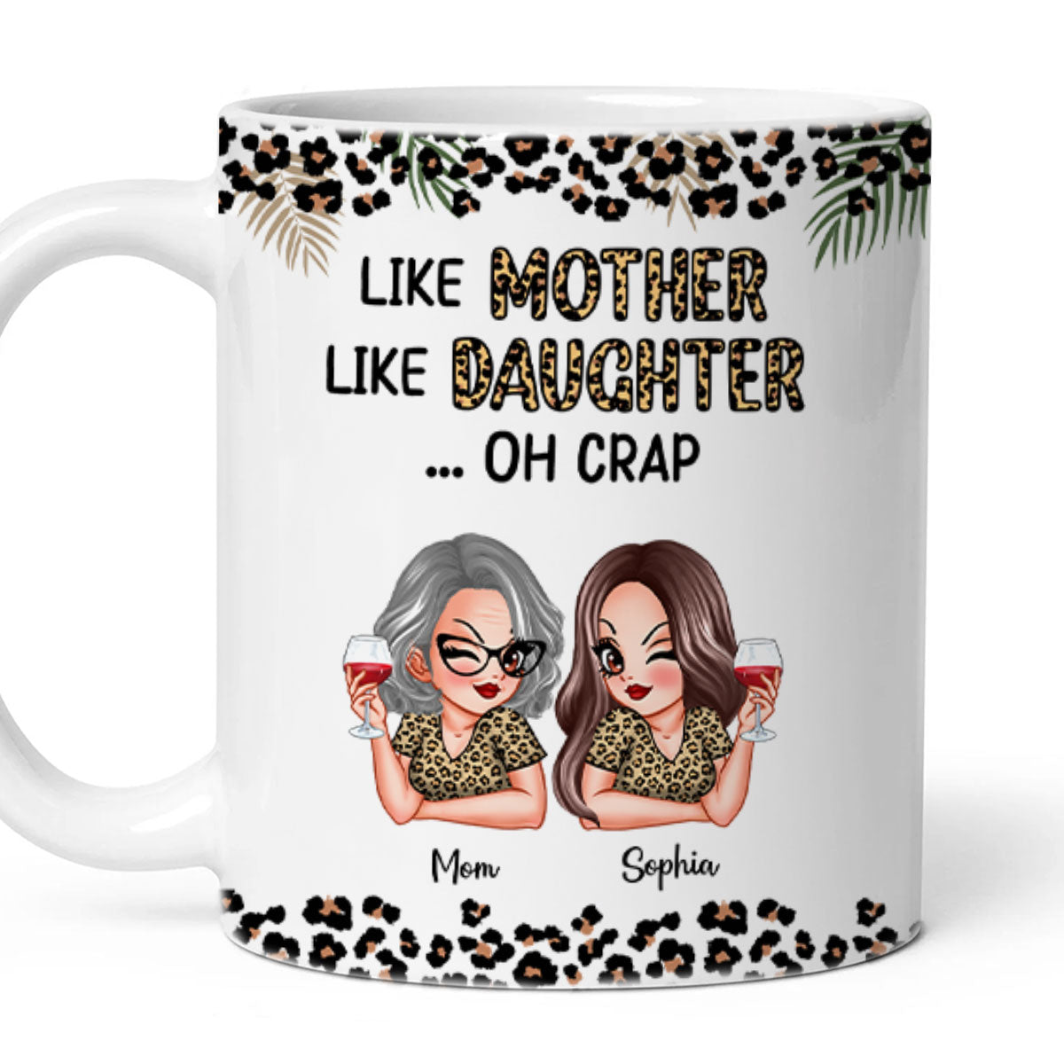 Like Mother Like Daughter Oh Crap Personalized Mug, Gift For Mom