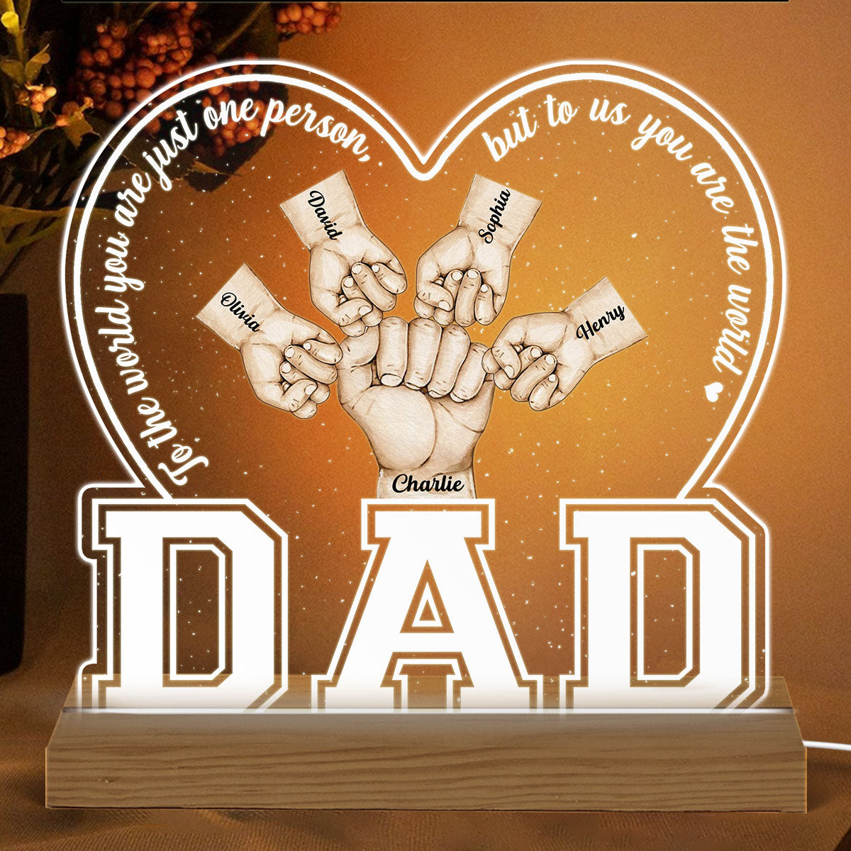 Dad To The World You Are Just One Person Personalized Custom Shape Warm LED Night Light