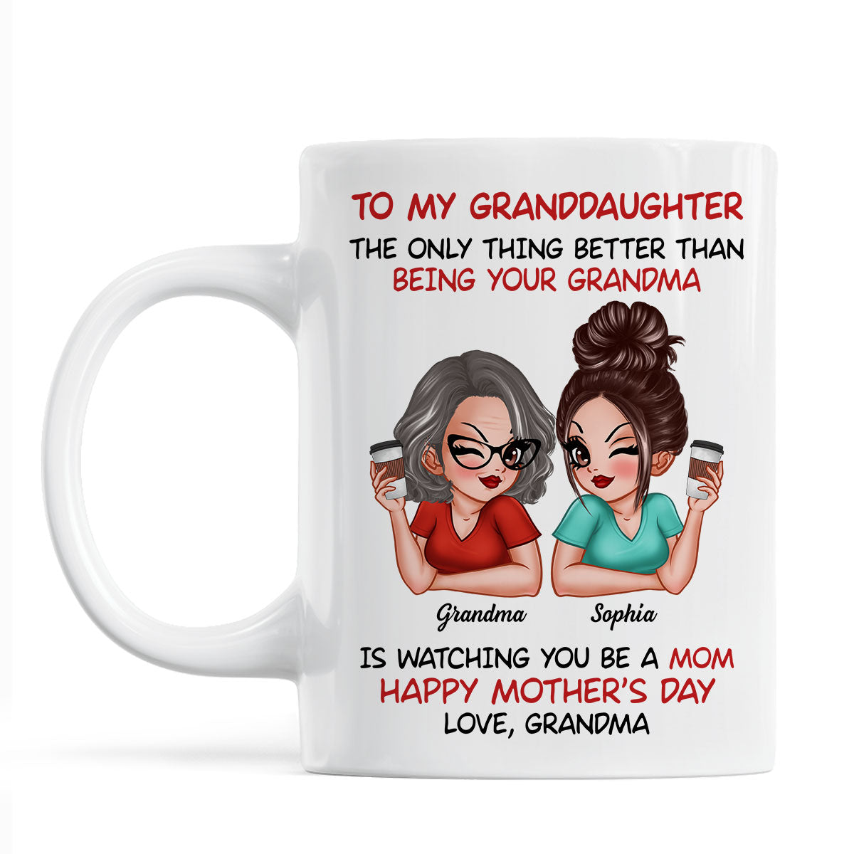 To My Granddaughter From Grandma Happy Mother's Day Personalized Mug, Gift For Granddaughter