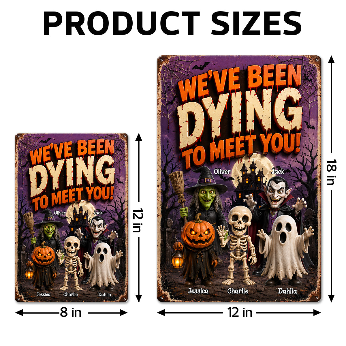 We've Been Dying To Meet You - Personalized Metal Sign - Halloween Decor Gift, Gift For Kids, Grandkids